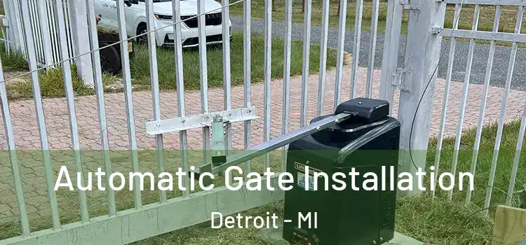 Automatic Gate Installation Detroit - MI