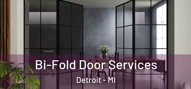Bi-Fold Door Services Detroit - MI