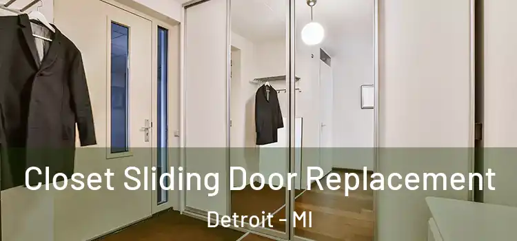 Closet Sliding Door Replacement Detroit - MI