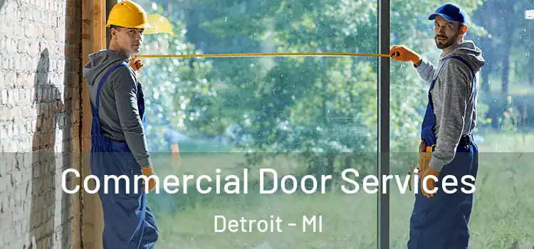 Commercial Door Services Detroit - MI