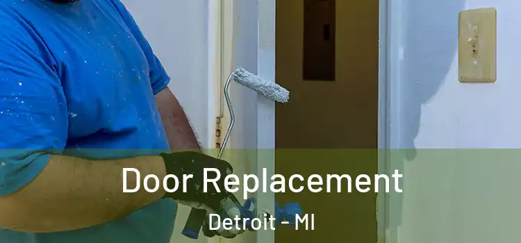 Door Replacement Detroit - MI