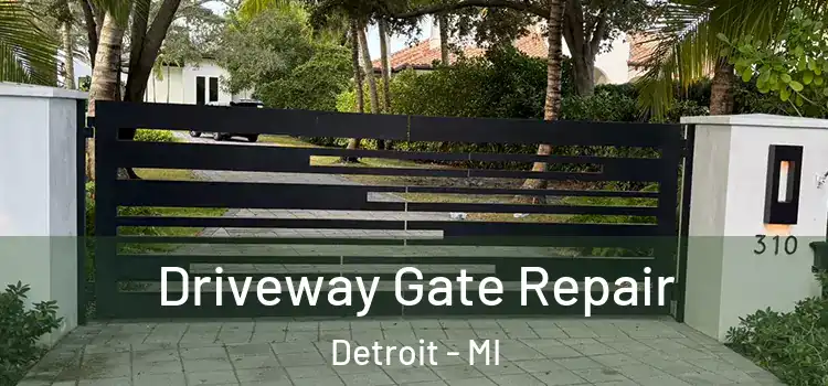 Driveway Gate Repair Detroit - MI