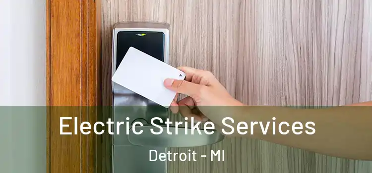 Electric Strike Services Detroit - MI