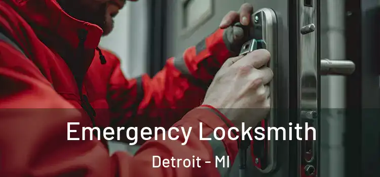 Emergency Locksmith Detroit - MI