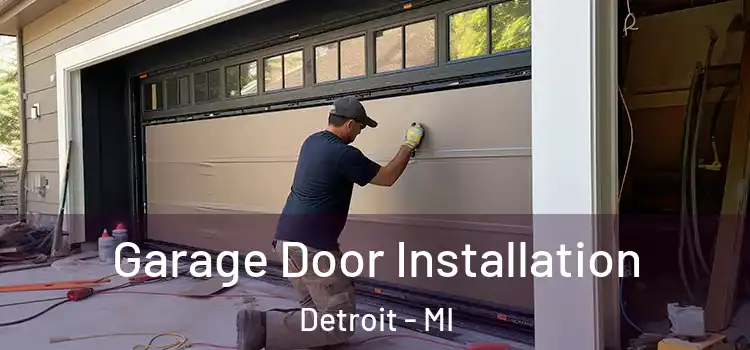  Garage Door Installation Detroit - MI