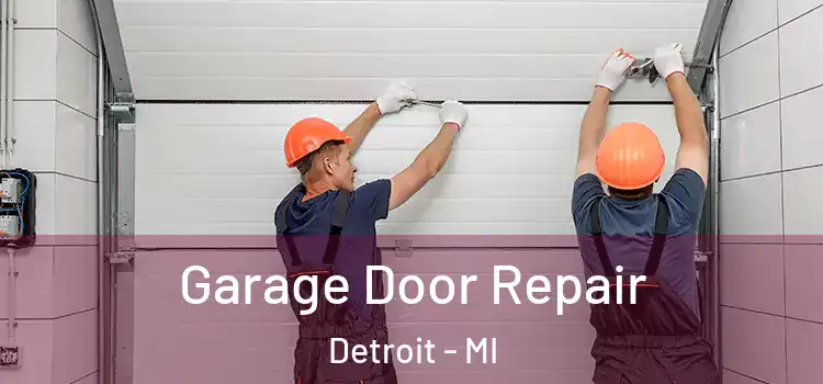  Garage Door Repair Detroit - MI