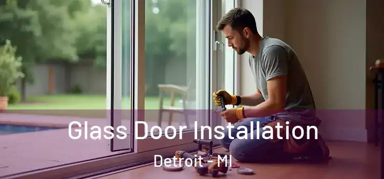 Glass Door Installation Detroit - MI