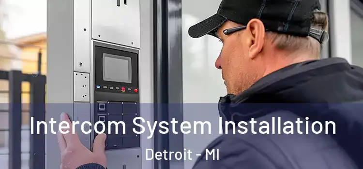 Intercom System Installation Detroit - MI