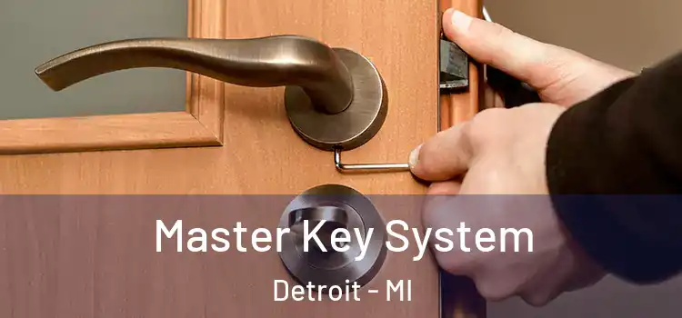 Master Key System Detroit - MI