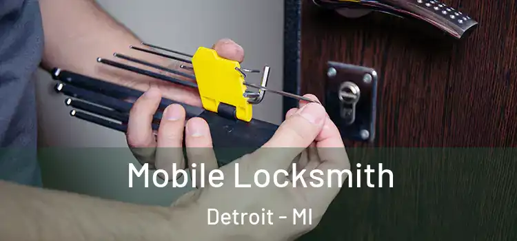 Mobile Locksmith Detroit - MI