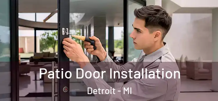 Patio Door Installation Detroit - MI
