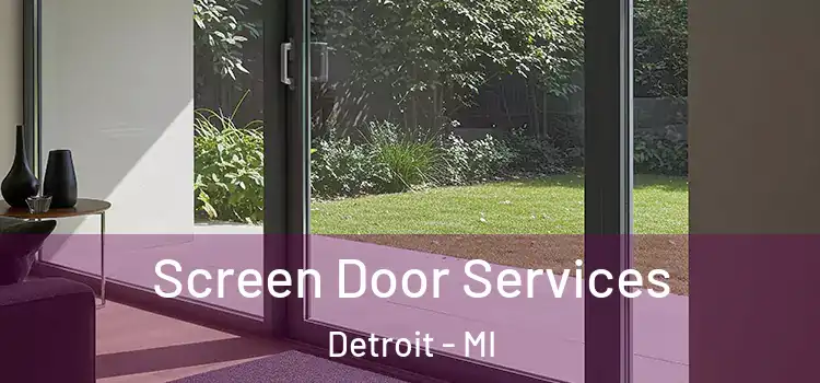 Screen Door Services Detroit - MI