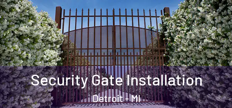 Security Gate Installation Detroit - MI