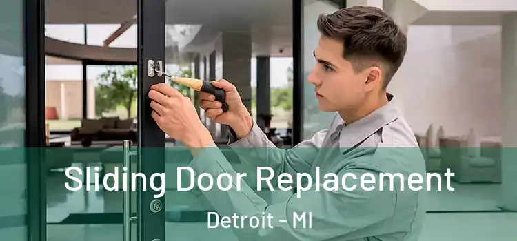 Sliding Door Replacement Detroit - MI